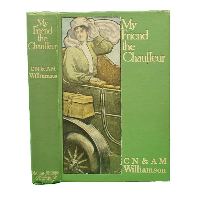 "My Friend the Chauffeur" Book 1905 Williamson, C.N. & A.M. For Sale