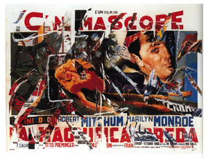 Mimmo Rotella, River of No Return, Silkcreen and Collage