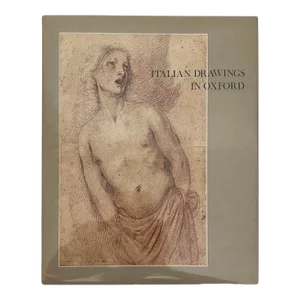 Italian Drawings in Oxford by Terisio Pignatti, First English Publication, 1977 Hardcover Book
