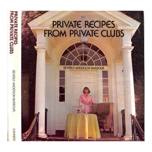 "Private Recipes From Private Clubs" 1976 Barbour, Beverly Anderson