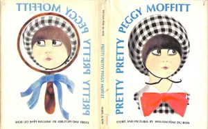 "Pretty Pretty Peggy Moffitt" 1968 Du Bois, William Pene [Story and Pictures By]
