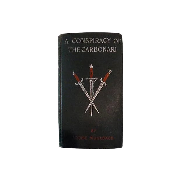 1896 'A Conspiracy of the Carbonari Muhlbach' by Louise Muhlbach For Sale