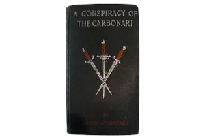 1896 'A Conspiracy of the Carbonari Muhlbach' by Louise Muhlbach