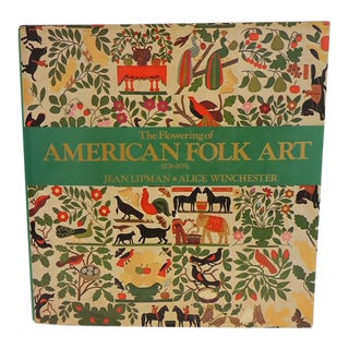 1990s The Flowering of American Folk Art 1776-1876 Hardcover Book For Sale