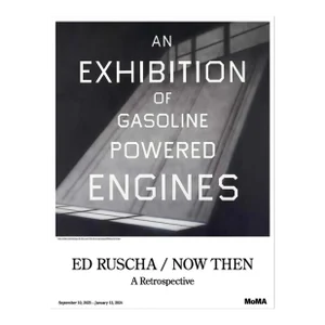 "An Exhibition of Gasoline Powered Engines", Ed Ruscha Now/Then, a Retrospective Moma Musuem Poster