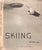 "Skiing... East and West" Book 1946 Fischer, Helene [Photographed By] For Sale