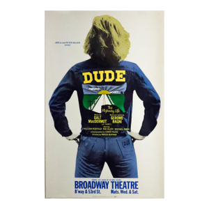 1972 American Theatre (Broadway) Window Card, Dude, the Highway Life