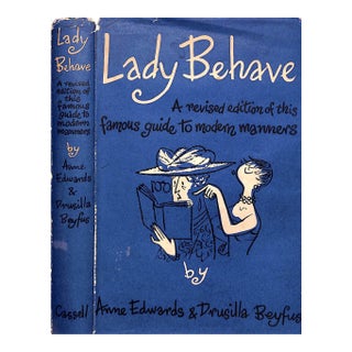 "Lady Behave: Famous Guide to Modern Manners" 1957 Edwards, Anne & Beyfus, Drusilla For Sale
