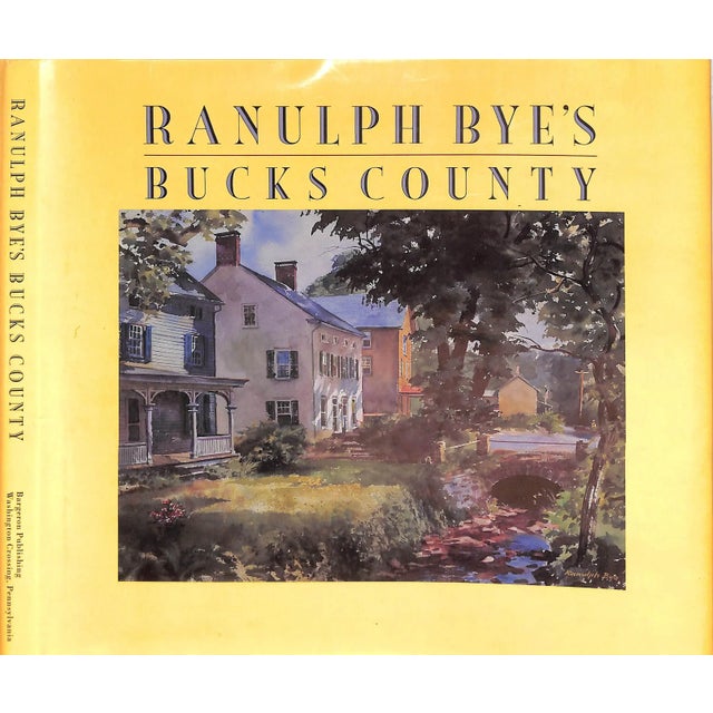 "Ranulph Bye's Bucks County" 1989 Bye, Ranulph (Signed) For Sale