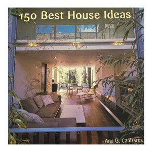 150 Best House Ideas by Ana G Canizares