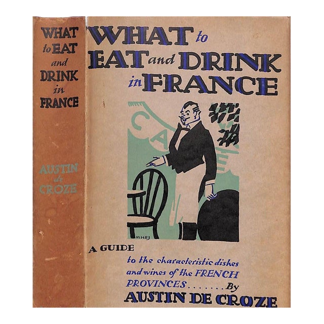 "What to Eat and Drink in France" 1931 De Croze, Austin For Sale