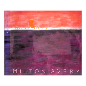 "Milton Avery" 1981 Grad, Bonnie Lee [Text By]