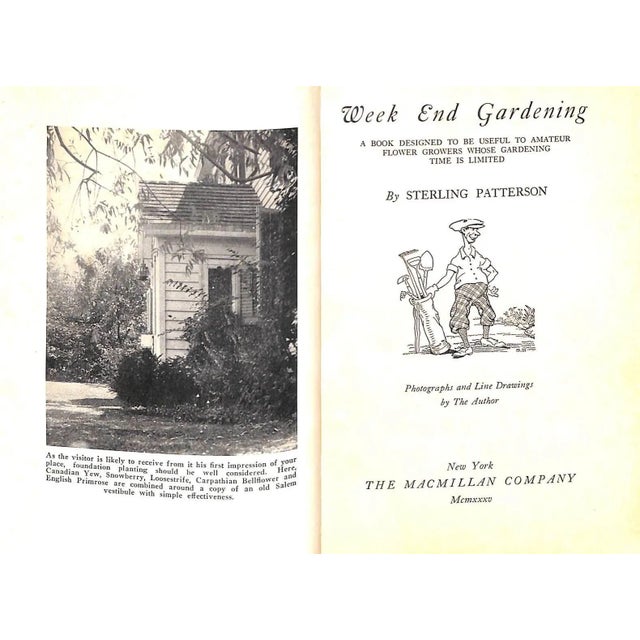 Traditional "Week End Gardening: A Book Designed to Be Useful to Amateur Flower Growers Whose Gardening Time Is Limited" 1935 Patterson, Sterling For Sale - Image 3 of 9