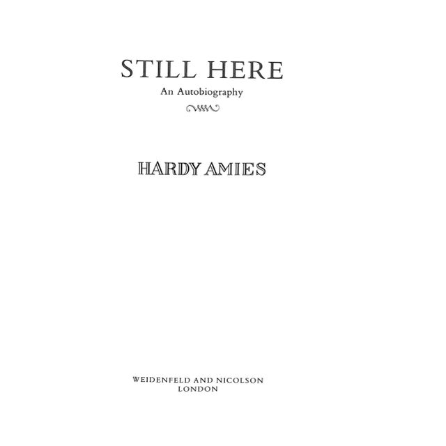 AMIES, Hardy [195] pp. Weidenfeld & Nicolson 1984 9 1/2" x 6 1/2" Sir Edwin Hardy Amies KCVO (17 July 1909 – 5 March 2003)...
