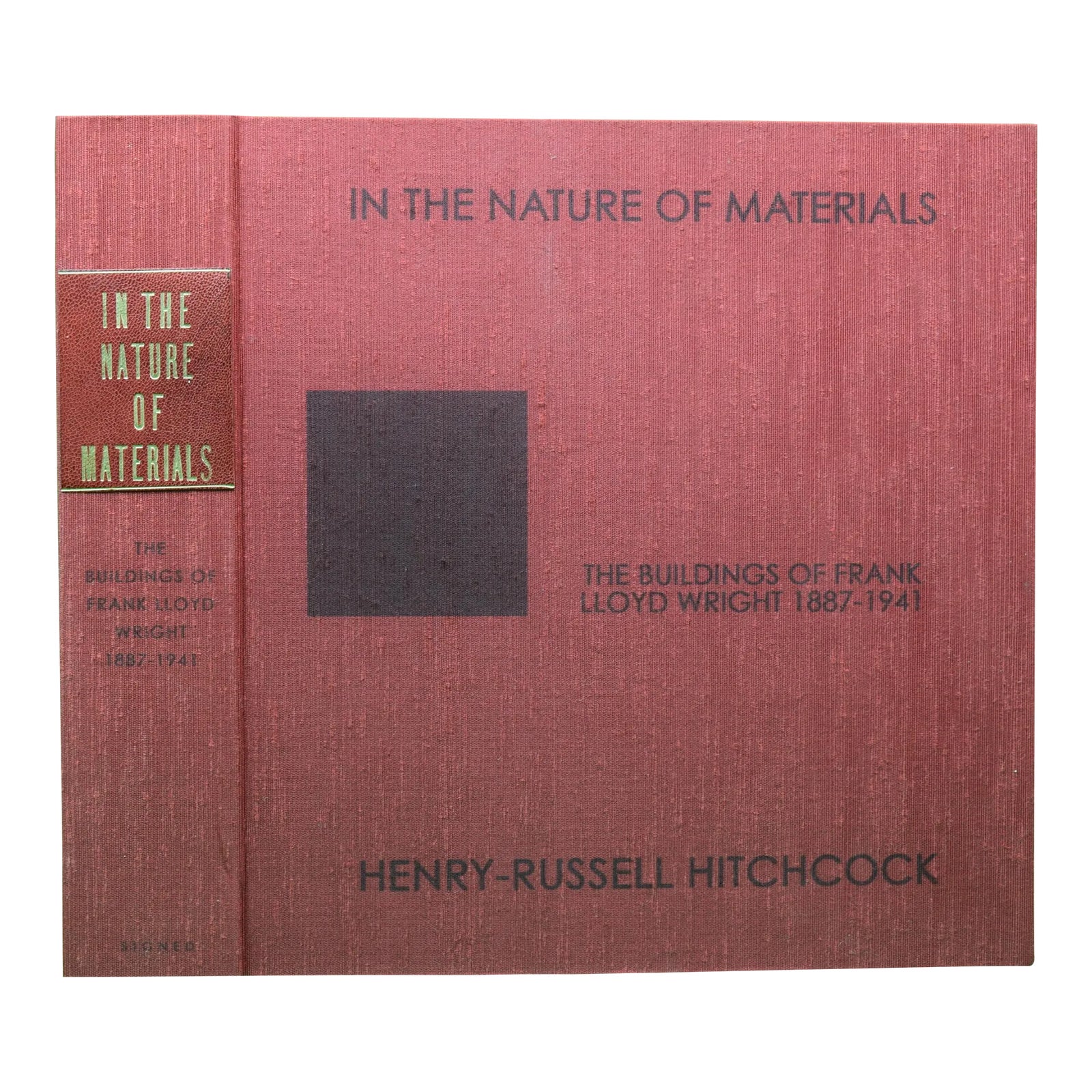 quot In the Nature of Materials: The Buildings of Frank Lloyd Wright 1887