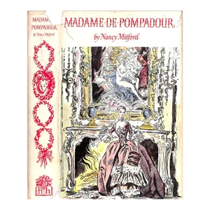 "Madame De Pompadour" 1954 Mitford, Nancy