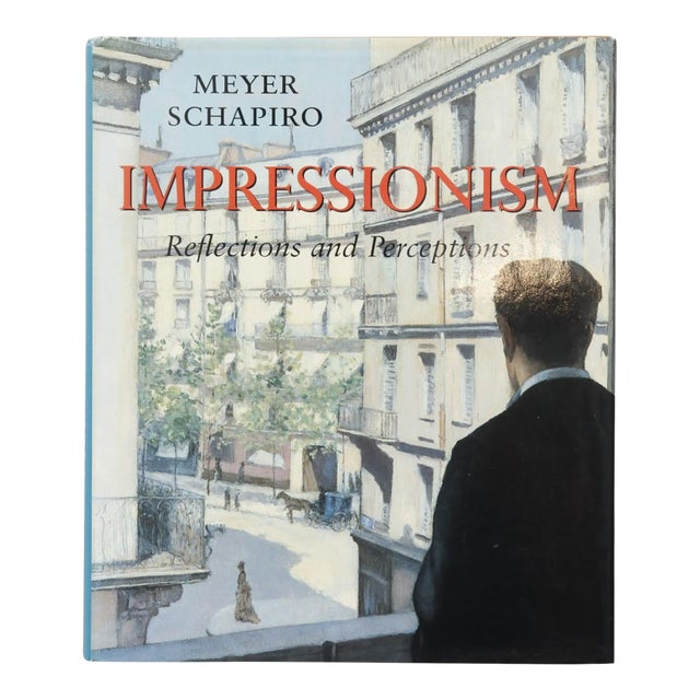 Impressionism, Reflections and Perceptions by Meyer Shapiro For Sale