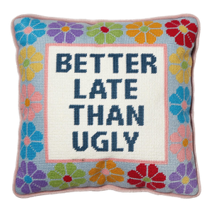 Better Late Than Ugly Embroidered Needlepoint Pillow, 12" x 12"