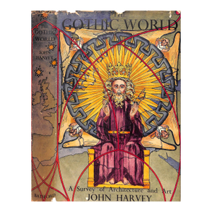 "The Gothic World: A Survey of Architecture and Art" 1950 Harvey, John