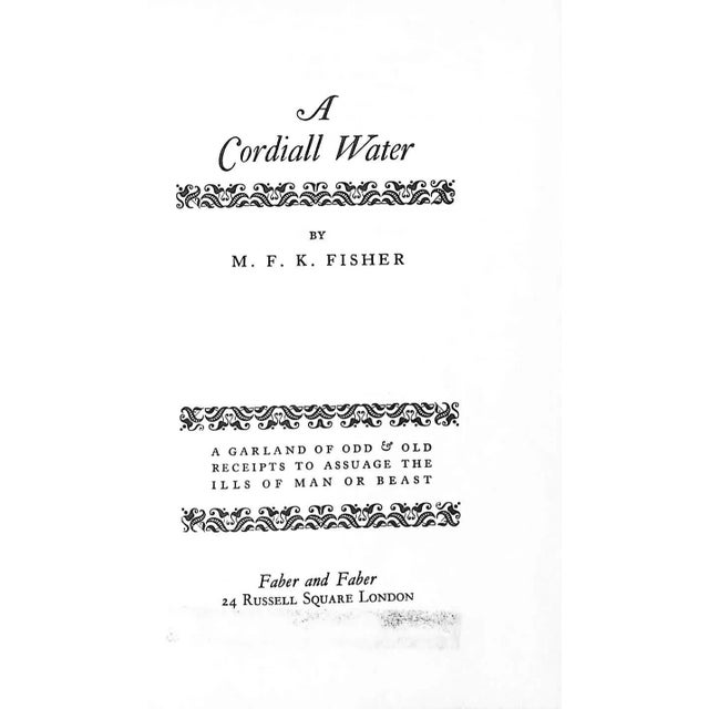 1960s "A Cordiall Water: A Garland of Odd & Old Receipts to Assuage the Ills of Man & Beast" 1963 Fischer, m.f.k. For Sale - Image 5 of 7