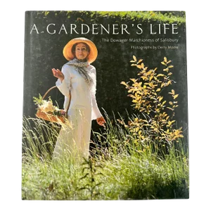 2008 A Gardener's Life: The Dowager Marchioness of Salisbury Salisbury, The Dowager Marchioness of Published by Frances Lincoln Ltd, United Kingdom