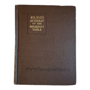 Vintage Holmes Autocrat of the Breakfast Table Book
