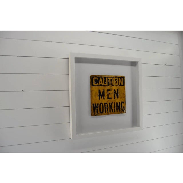 Authentic vintage metal caution sign for men working in any area or working on anything..ha ha.. Framed in our own frame...