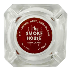 Vintage the Smoke House Restaurant Burbank, California Glass Ashtray