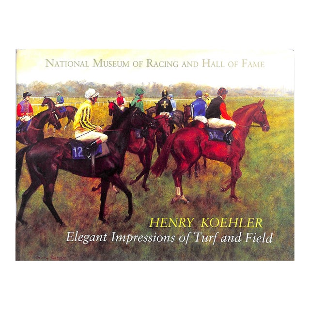 "Henry Koehler: Elegant Impressions of Turf and Field" 2003 Peralta-Ramos, Lorian For Sale