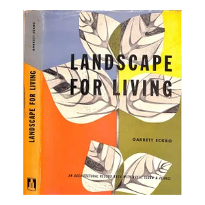 "Landscape for Living" 1950 Eckbo, Garrett