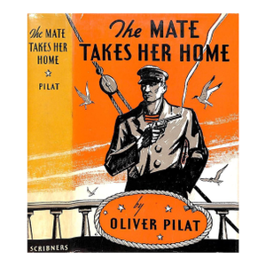 "The Mate Takes Her Home" 1939 Pilat, Oliver