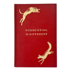 Signed Foxhunting Is Different by Samuel J Henry 1938 Book