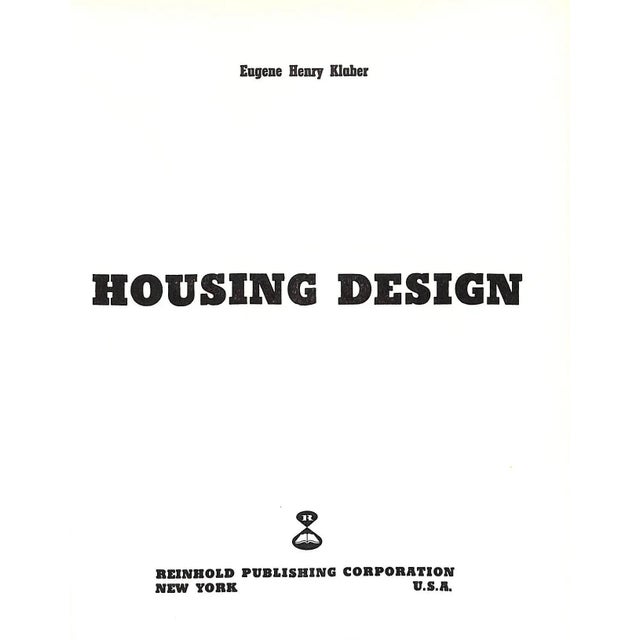 KLABER, Eugene Henry [247] pp. Reinhold Publishing Corporation 1954 10 1/2" x 8 5/8" Excerpt from Housing Design: The...