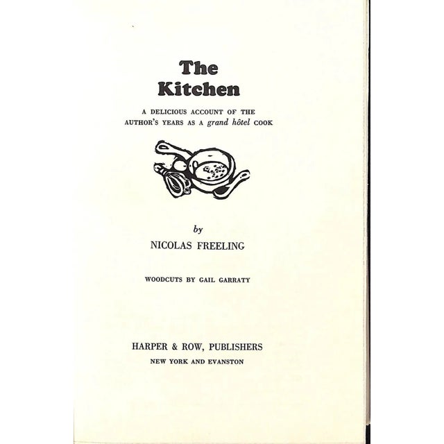 Traditional "The Kitchen: A Delicious Account of a Grand Hotel Cook" 1970 Freeling, Nicolas For Sale - Image 3 of 6