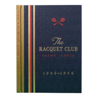 The Racquet Club Saint Louis 1906-1956 For Sale