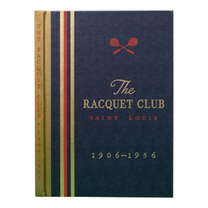 The Racquet Club Saint Louis 1906-1956