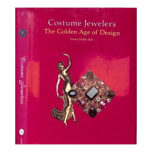 "Costume Jewelers: The Golden Age of Design" 1990 Ball, Joanne Dubbs