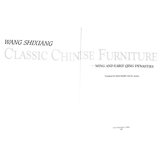 Traditional "Classic Chinese Furniture: Ming and Early Qing Dynasties" 1986 Wang, Shixiang For Sale - Image 3 of 12