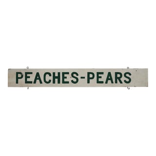 Circa 1940s Peaches - Pears Farm Stand Sign For Sale