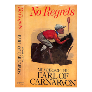 "No Regrets: Memoirs of the Earl of Carnarvon" 1976 the Earl of Carnarvon (Inscribed)