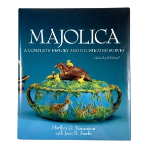 Majolica: A Complete History and Illustrated Survey, Book by Karmason & Stacke - New