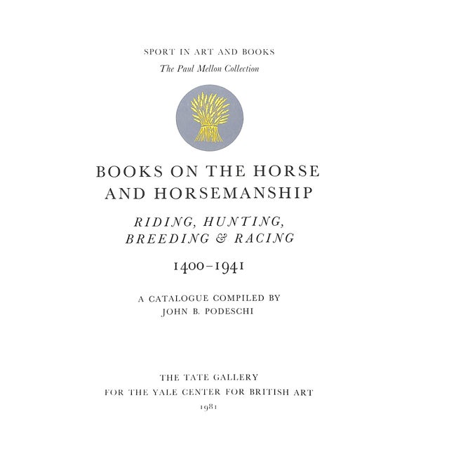 Traditional "Books on the Horse and Horsemanship: Riding, Hunting, Breeding & Racing 1400-1941" 1981 Podeschi, John B. For Sale - Image 3 of 14