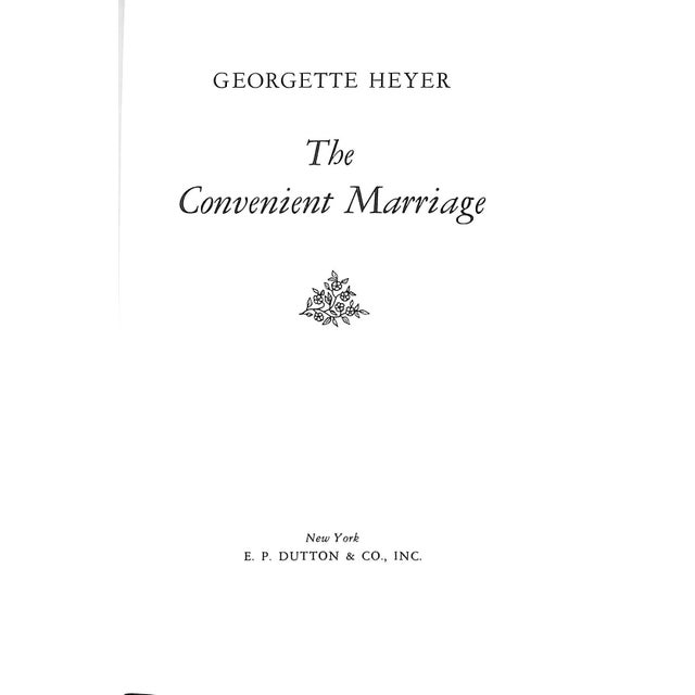 HEYER, Georgette [279] pp. E.P. Dutton & Co., Inc. 1966 First Edition 8 1/8" x 5 1/2" The Convenient Marriage is a...