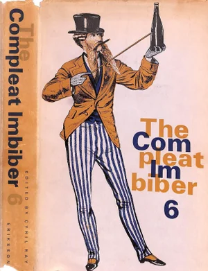 "The Compleat Imbiber 6: An Entertainment" 1963 Ray, Cyril [Edited By]