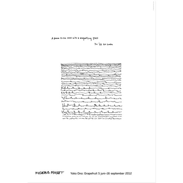 Yoko Ono a Poem to Be Read With a Magnifying Glass Offical Exhibition Poster Dimensions: 27,5 x 39,3 in / 70 x 100 cm Sold...