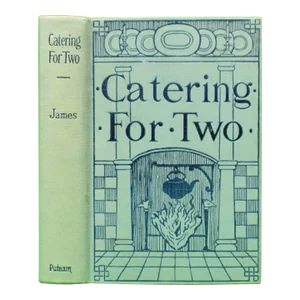 "Catering for Two: Comfort and Economy for Small Households" 1898 James, Alice L.