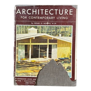 Rare, Vintage Book, "Architecture for Contemporary Living" Henry D. Norris Aia For Sale