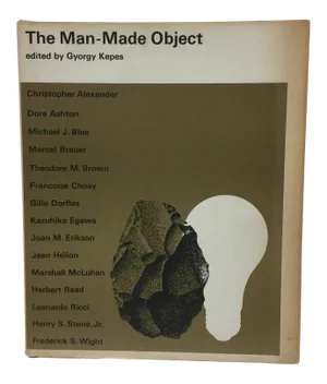 "The Man-Made Object" Gyorgy Kepes 1966