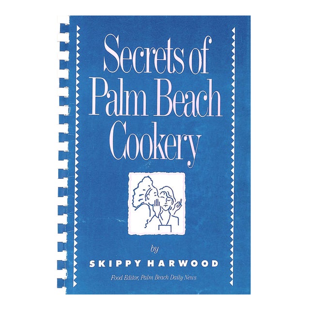 "Secrets of Palm Beach Cookery" 1987 Harwood, Skippy For Sale