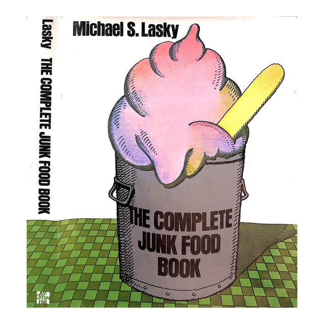 "The Complete Junk Food Book" 1977 Lasky, Michael S. For Sale